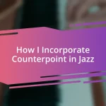 How I Incorporate Counterpoint in Jazz