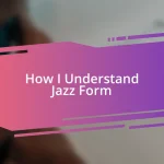 How I Understand Jazz Form