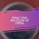 How I Use the Circle of Fifths