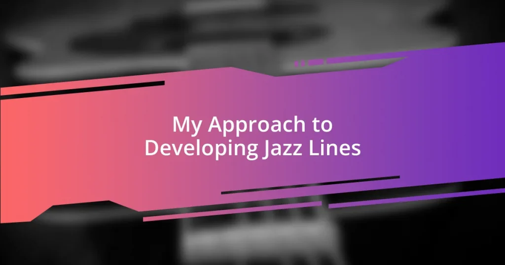 My Approach to Developing Jazz Lines