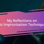 My Reflections on Jazz Improvisation Techniques