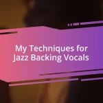 My Techniques for Jazz Backing Vocals