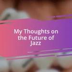 My Thoughts on the Future of Jazz