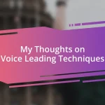 My Thoughts on Voice Leading Techniques