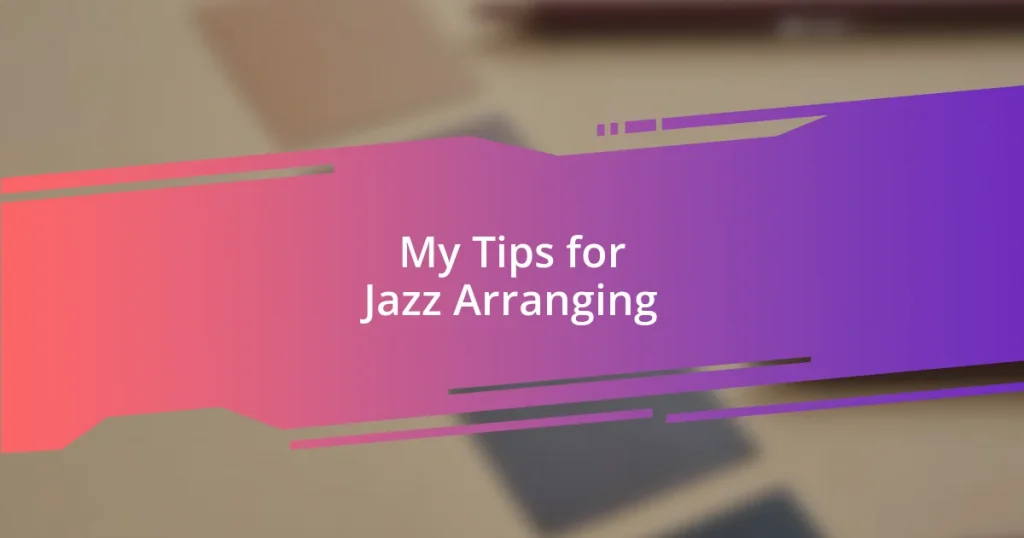 My Tips for Jazz Arranging