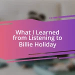 What I Learned from Listening to Billie Holiday