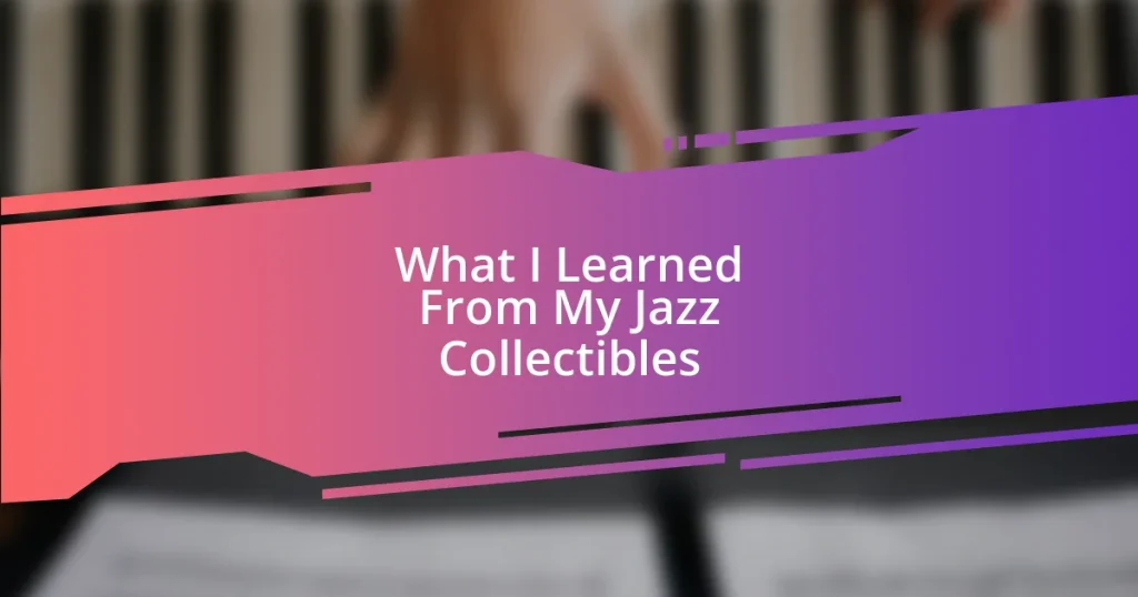 What I Learned From My Jazz Collectibles