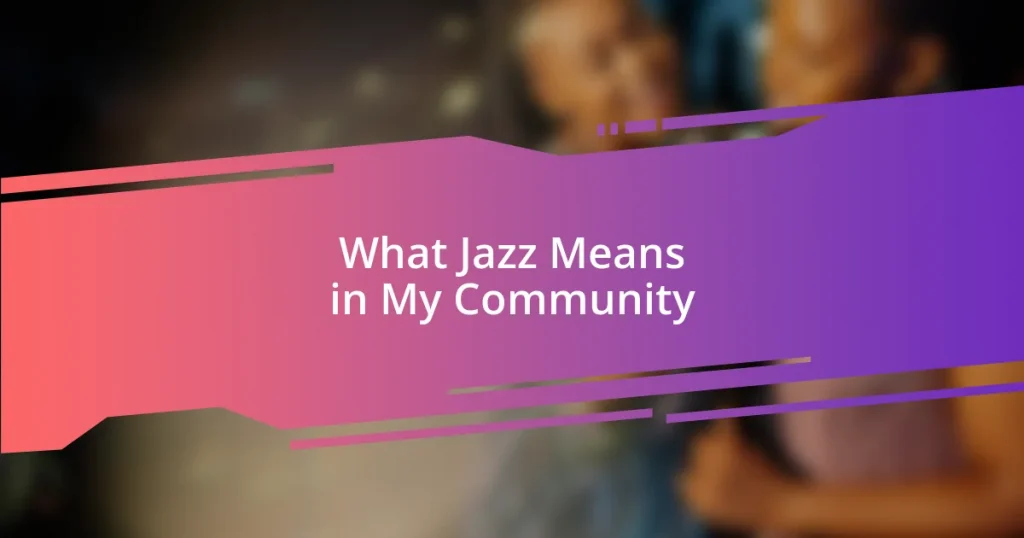 What Jazz Means in My Community