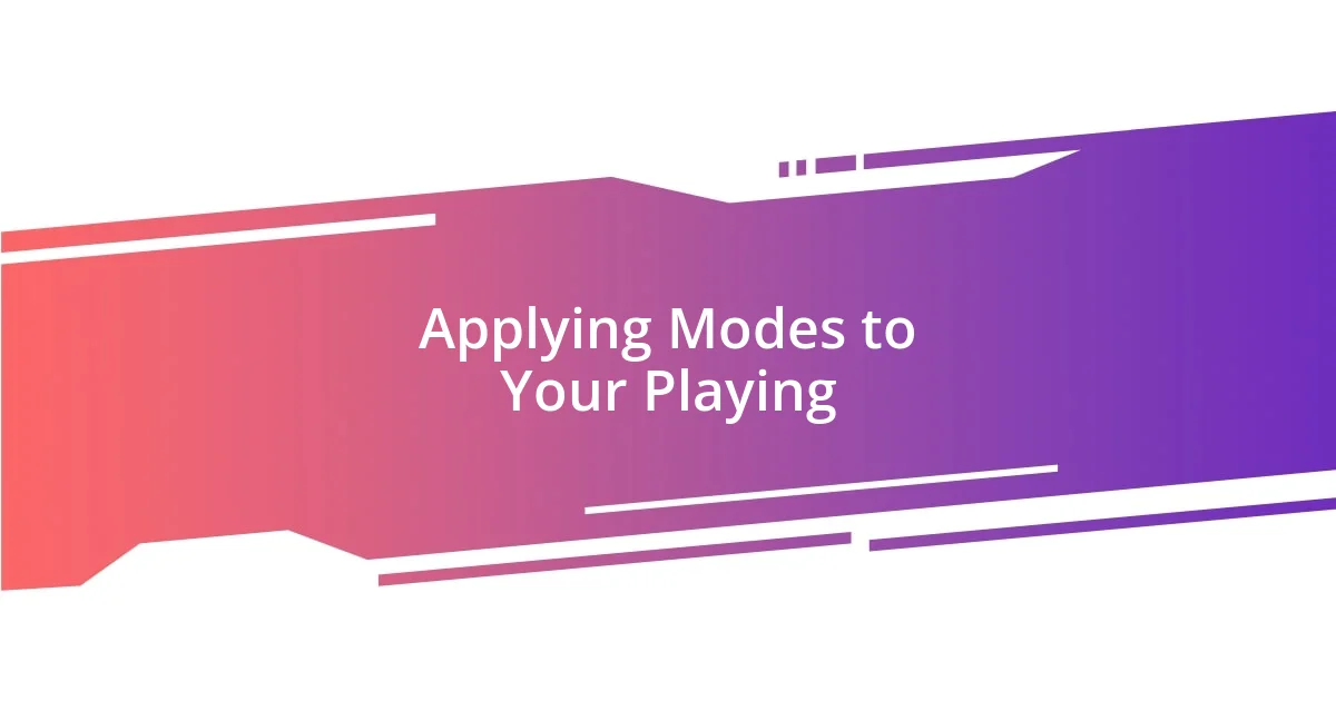 Applying Modes to Your Playing